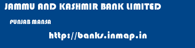 JAMMU AND KASHMIR BANK LIMITED  PUNJAB MANSA    banks information 